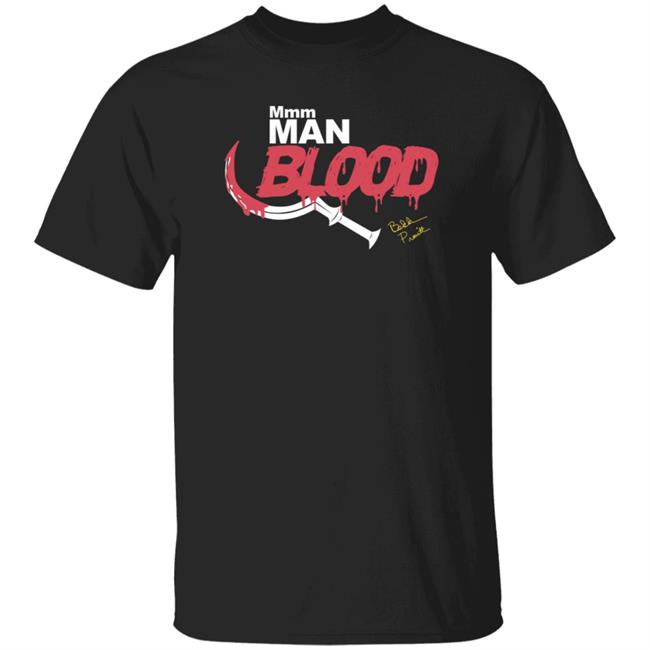 Bekka Prewitt Man Blood Shirt Bekka Prewitt Merch