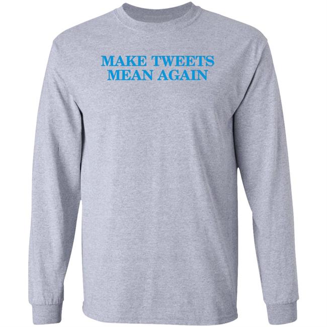 The Daily Wire Merch Make Tweets Mean Again Shirt The Daily Wire Merch Make Tweets Mean Again Shirt
