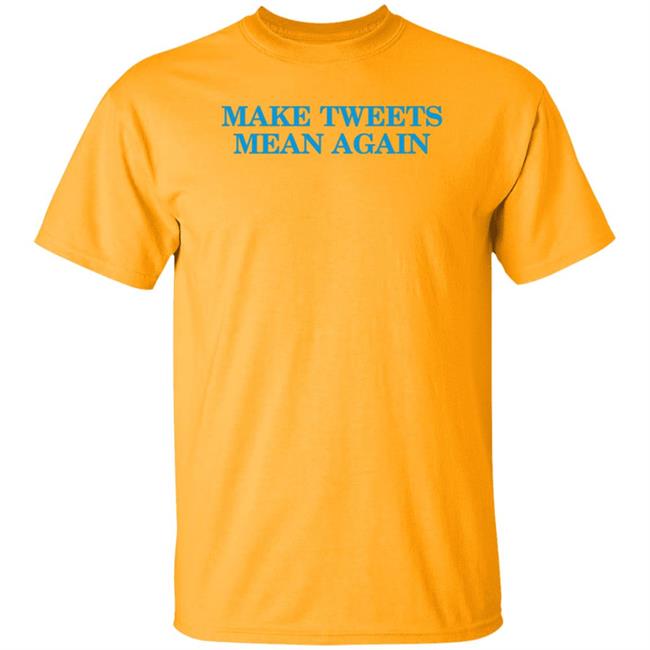 The Daily Wire Merch Make Tweets Mean Again Shirt The Daily Wire Merch Make Tweets Mean Again Shirt