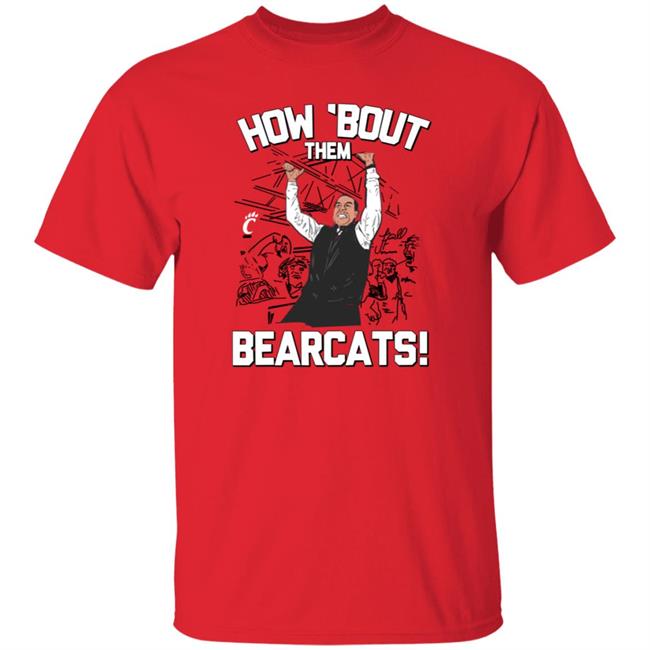 How 'Bout Them Bearcats Shirt Cincyshirts Store