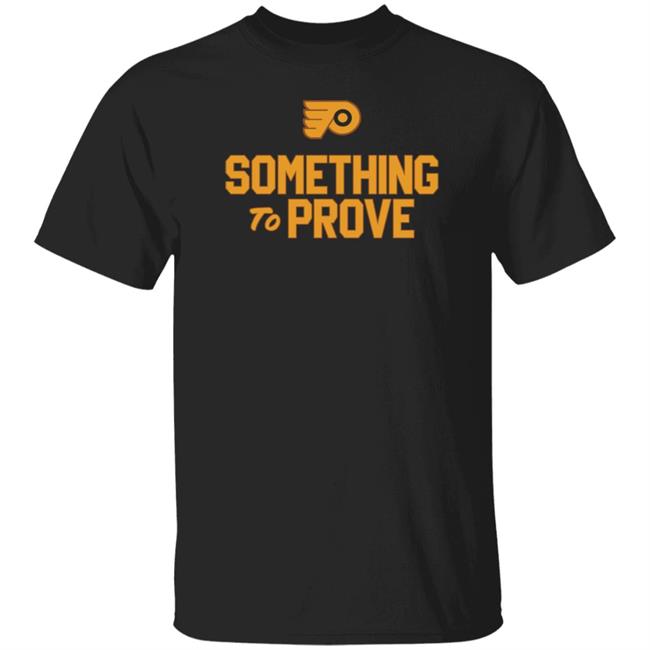 Travis Sanheim Something To Prove Shirt Jamey Baskow