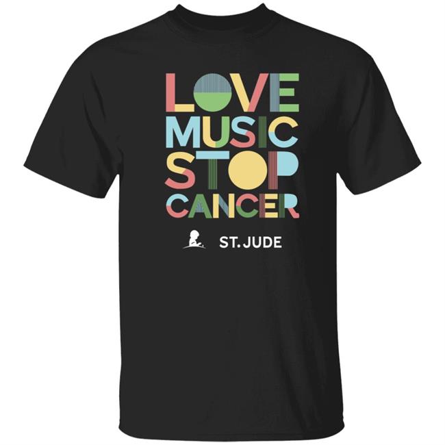 Love Music Stop Cancer Shirt Stjude.Org Store
