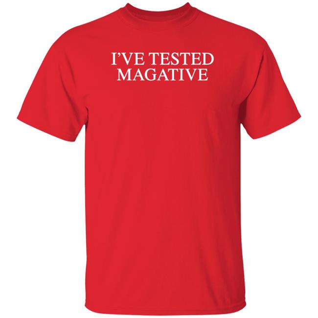 I’ve Tested Magative Shirt Wilkowmajority Store