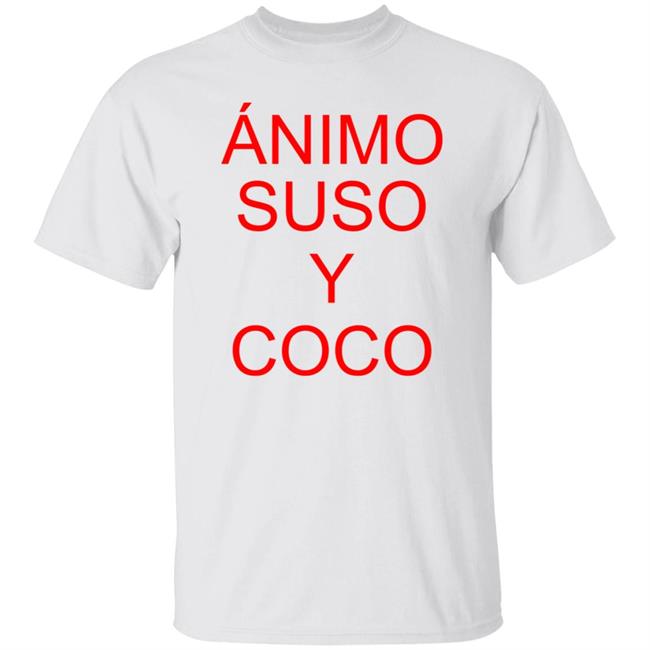 Animo Suso Y Coco Shirt Sevilla Fútbol Club Vamosmisevilla