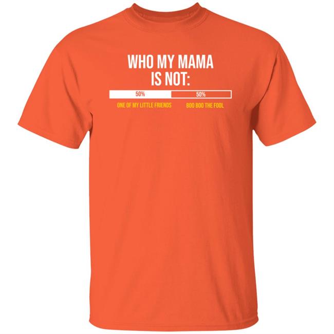 Melanin Store Who My Mama Is Not Shirt Hoodie Sweatshirt