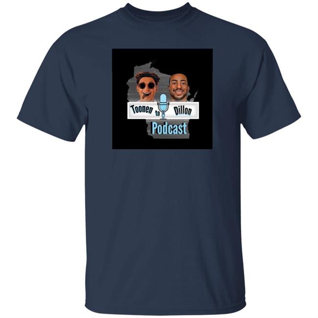 Ajdillon7 Toonen To Dillon Podcast Shirt