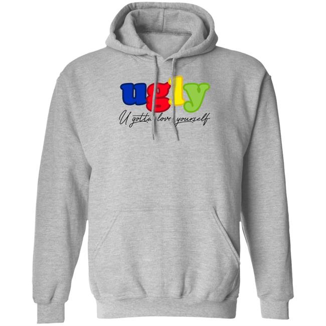 Ugly U Gotta Love Yourself Hoodie Theuglyfriend Clothing