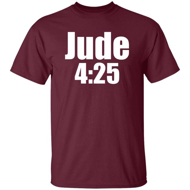 Jude 4:25 Shirt Ahotmetss Jude 4:25 Shirt Ahotmetss