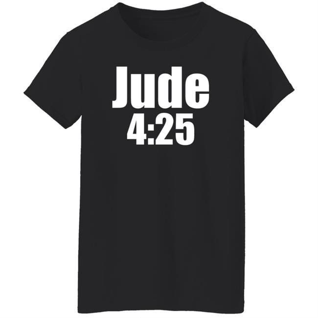 Jude 4:25 Shirt Ahotmetss Jude 4:25 Shirt Ahotmetss