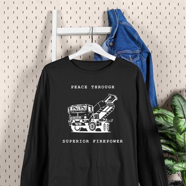 North Atlantic Fella Organization Peace Through Superior Firepower Shirt