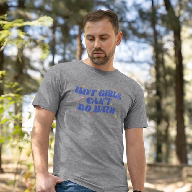 Hot Girl Can't Do Math Shirt Dump Him Store White