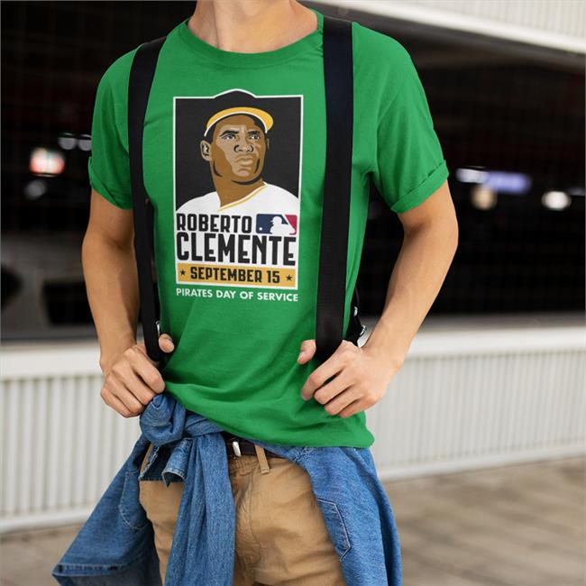 Roberto Clemente Day Pirates Day Of Service Shirt Roberto Clemente Shirt Pittsburgh Pirates
