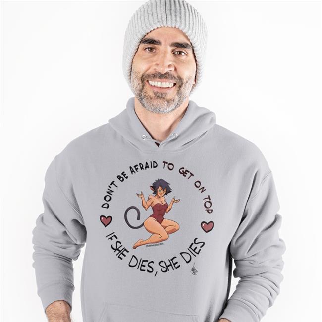 White Crackedfishtank Don't Be Afraid To Get On Top If He Dies He Dies Shirt