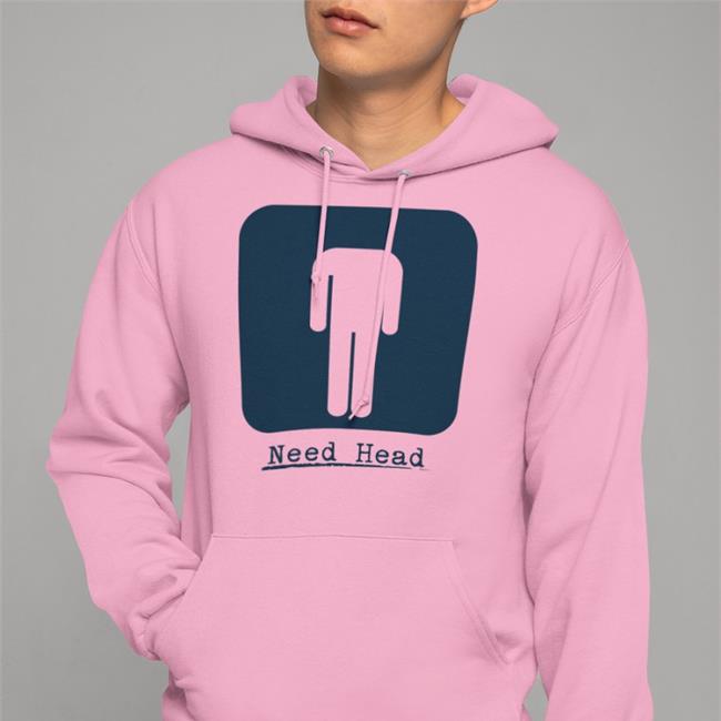 Need Head T Shirt