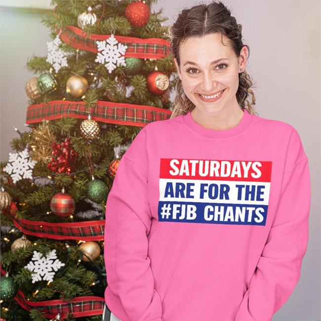 Saturdays Are For The Fjb Chants T Shirt
