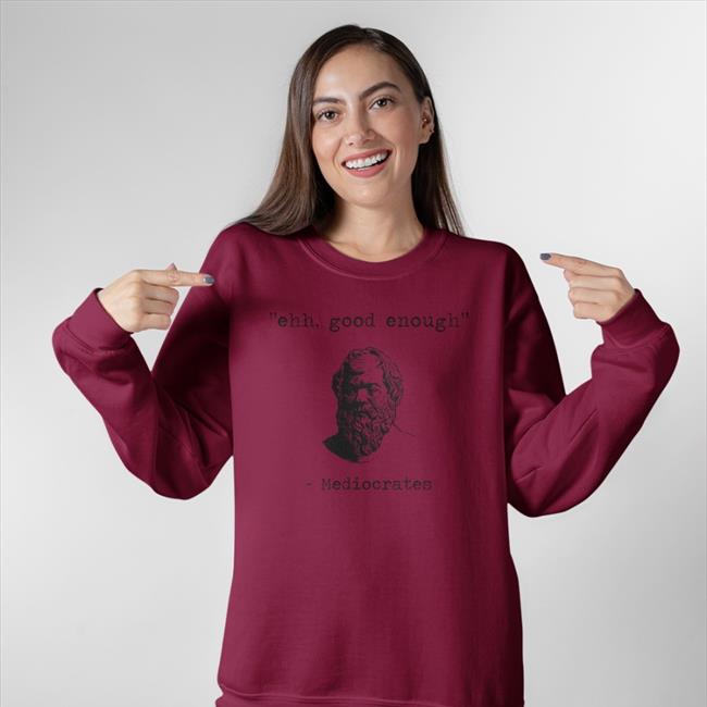 Elon Musk White Ehh Good Enough Mediocrates Shirt Ehh Good Enough Mediocrates Shirts