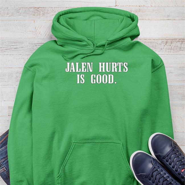 Jalen Hurts Is Good Funny T Shirt Barstool Sports Store