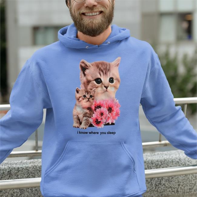 I Know Where You Sleep Shirt