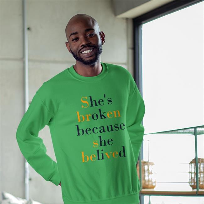 Translatedtees She's Broken Because She Believed Shirt Poorly Translated Shirts