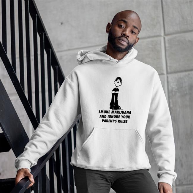 Smoke Marijuana And Ignore Your Parent's Rules Sweatshirt White