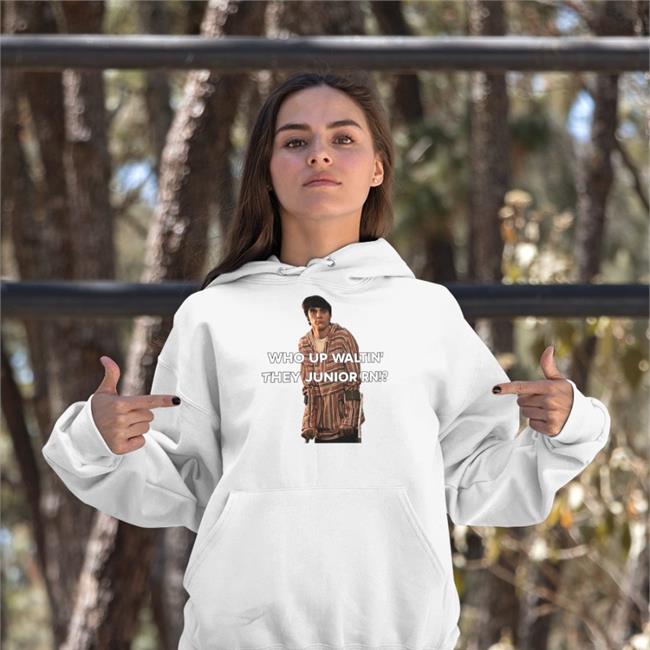 Who Up Waltin They Junior Rn Shirt