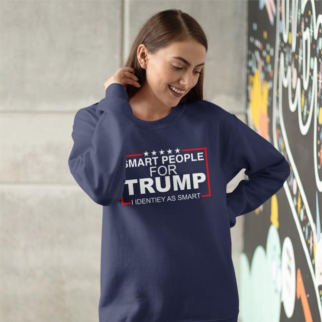 Wilmington, Nc Zachary Petrizzo Smart People For Trump I Identify As Smart Shirt