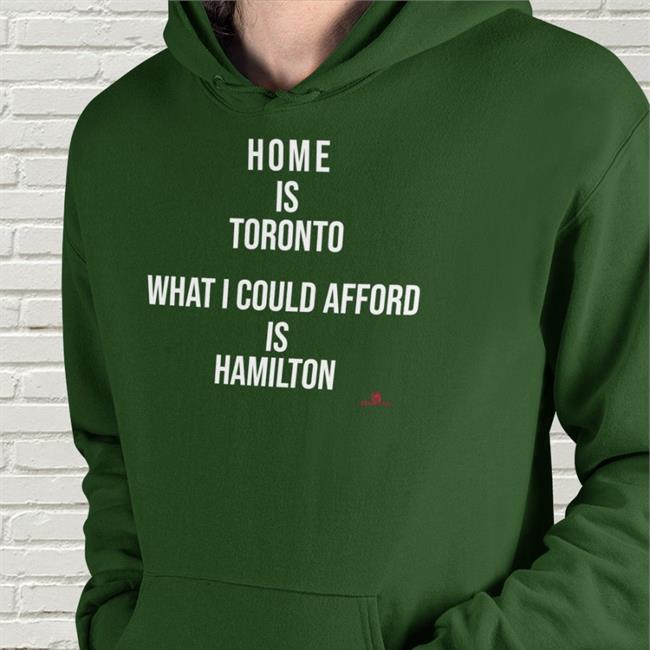The Beaverton Store Home Is Toronto What I Could Afford Is Hamilton T-Shirt Black