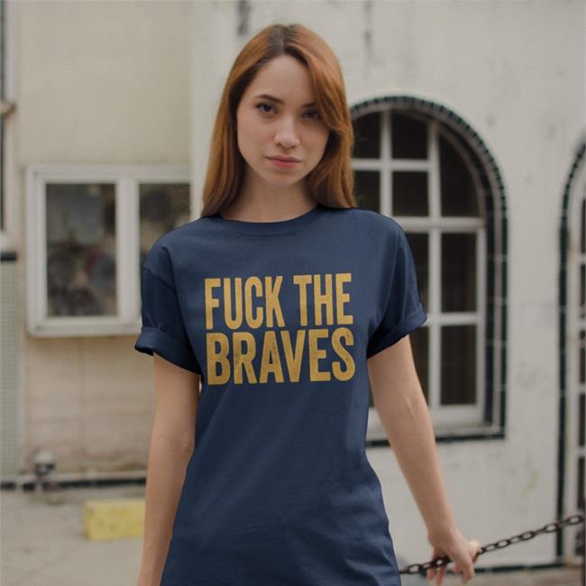 Fuck The Braves Tee