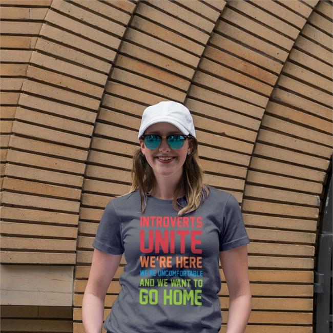 Steven Strogatz Wearing Introverts Unite We're Here We're Uncomfortable And We Want To Go Home T Shirt