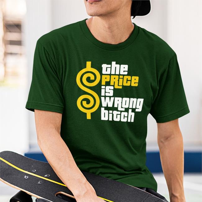 The Price Is Wrong Bitch Sweatshirt