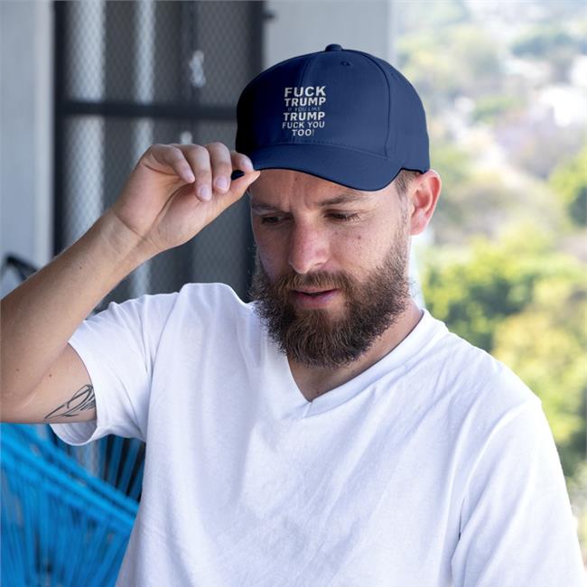 Fuck Trump If You Like Trump Fuck You Too Twill Cap