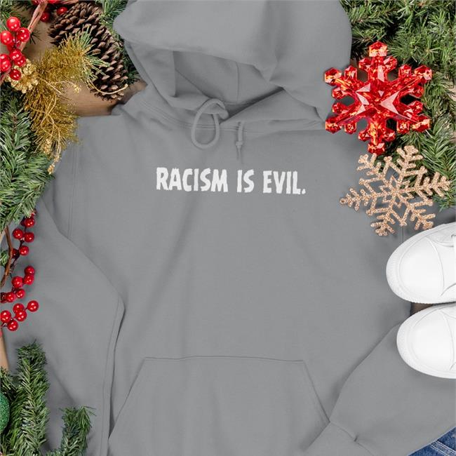 Greed Racism Is Evil Hoodie Justin Bieber