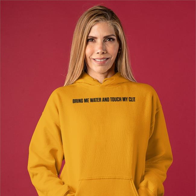Shirtsthtgohard Bring Me Water And Touch My Clit Tee Shirt
