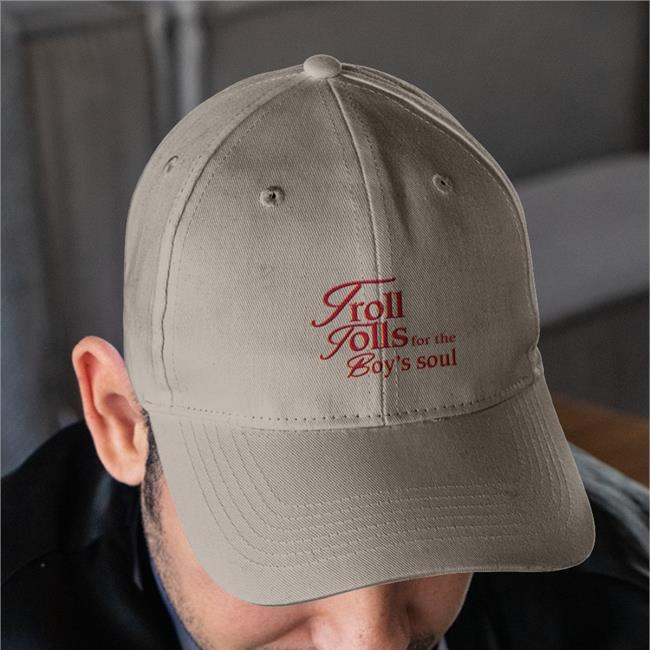 Shirts That Go Hard Troll Tolls For The Boy’S Soul Cap