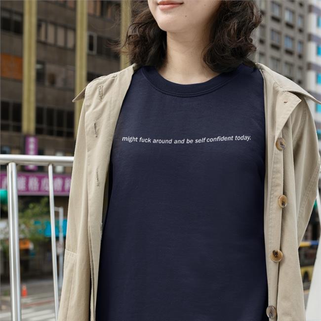 Shirtsthtgohard Shirts That Go Hard Might Fuck Around And Be Self Confident Today Shirt