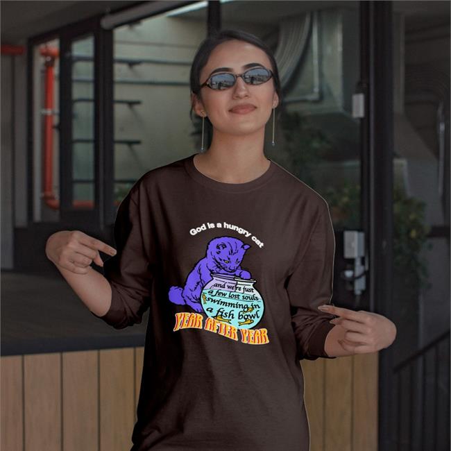 Shirts That Go Hard God Is A Hungry Cat Year After Year Shirts God Is A Hungry Cat Hoodie Shirts That Go Hard