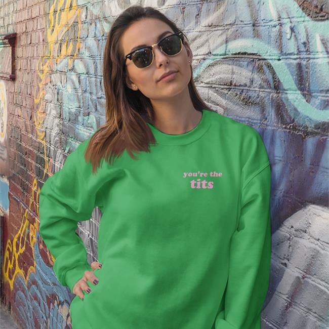 Barstool Sports Store You're The Tits Hoodied Sweatshirt You're The Tits Long Sleeve Tee Shirt