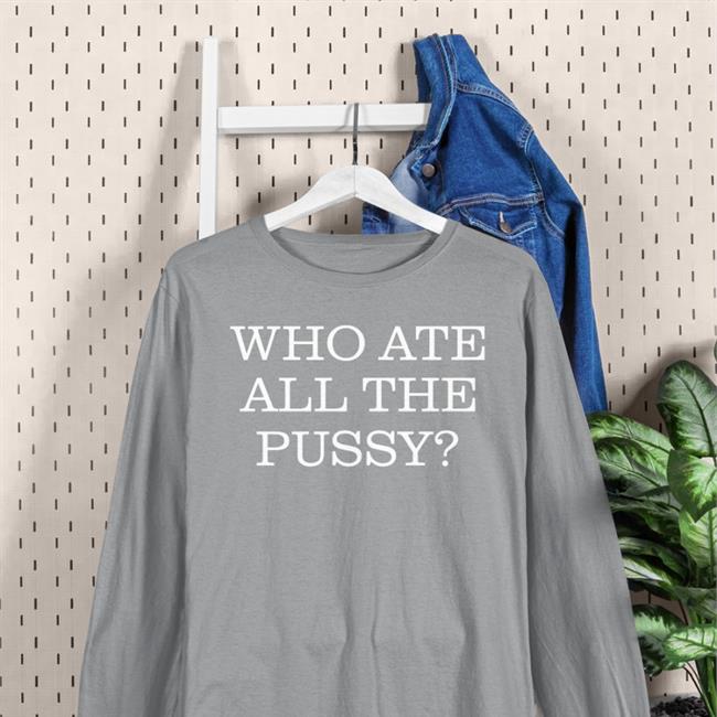 Who Ate All The Pussy Hoodie Mastiff after dark
