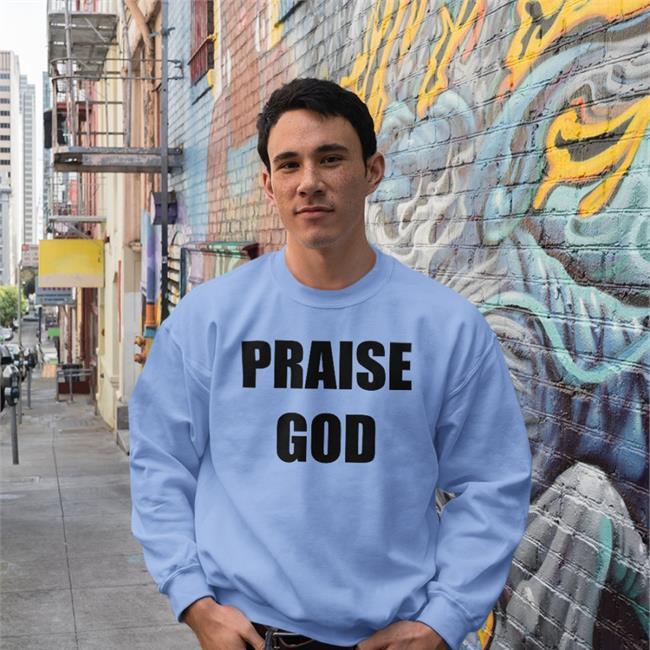 Jimjimjimi Shop Praise God Sweatshirt