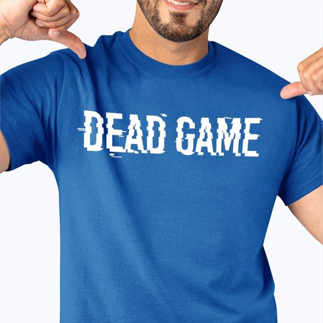 Dead Game Tee Shirt