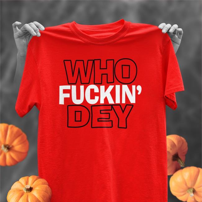 Jay Morrison Who Fuckin Dey T Shirts Jay Morrison