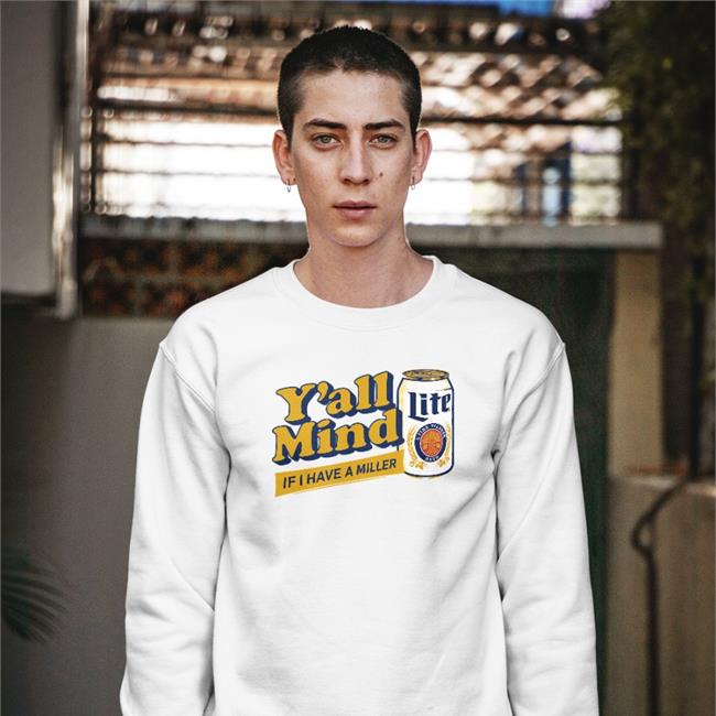 James Y'all Mind If I Have A Miller Shirt