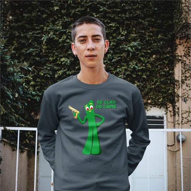 Be Clay Do Crime Hoodie Shirts That Go Hard