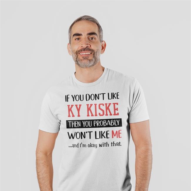 Sharkparty If You Don't Like Ky Kiske Then You Probably Won't Like Me Shirts