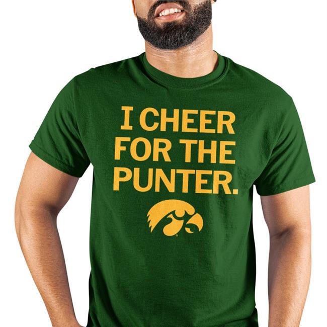 I Cheer For The Punter T Shirts Iowa Hawkeyes Iowa Hawkeyes I Cheer For The Punter Hoodie Sweatshirt