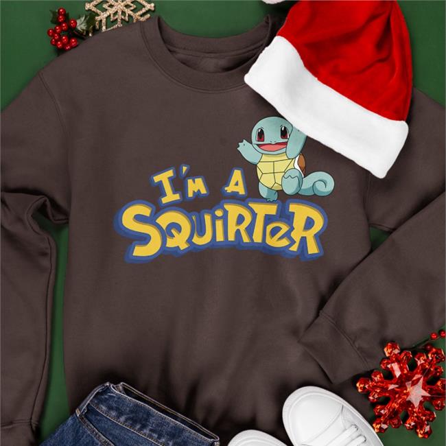 I’M A Squirter Shirt