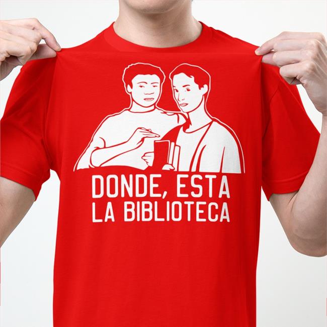 Donde Esta La Biblioteca Tee Shirt