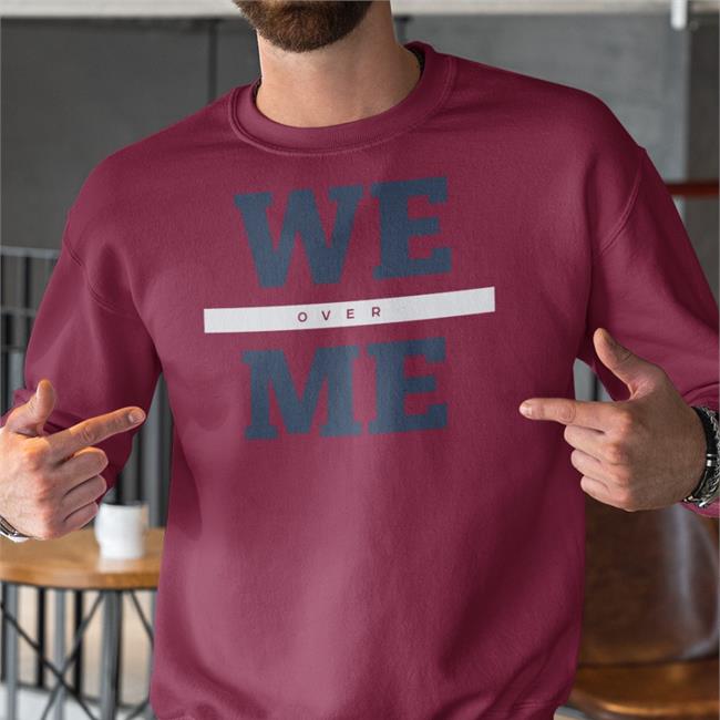 We Over Me Tee Shirts
