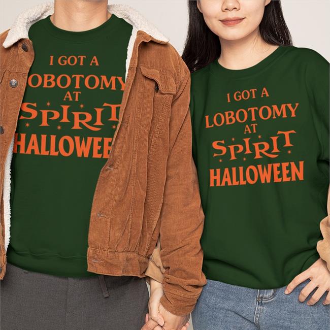 Cryingintheclub I Got A Lobotomy At Spirit Halloween Shirt