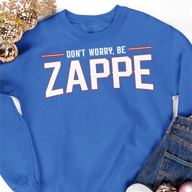 Barstool Sports Store Don't Worry Be Zappe T Shirt Don't Worry Be Bz T Shirt